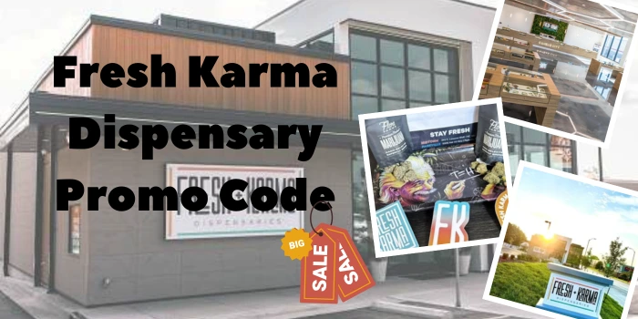 Fresh Karma Dispensary Promo Code