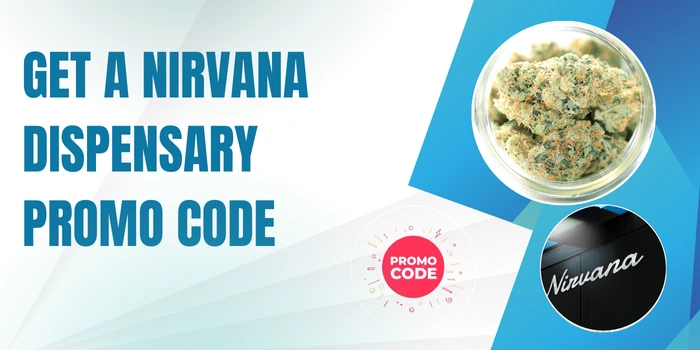 Get a Nirvana Dispensary Promo Code