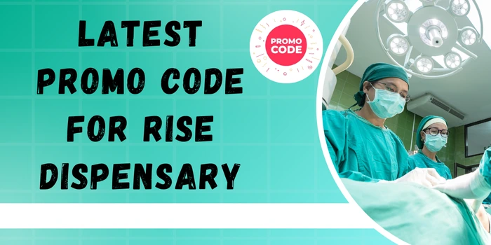 Latest Promo Code For Rise Dispensary