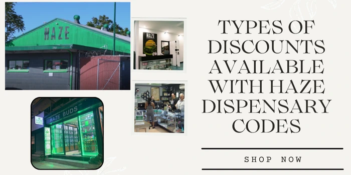 Types of Discounts Available with Haze Dispensary CODES