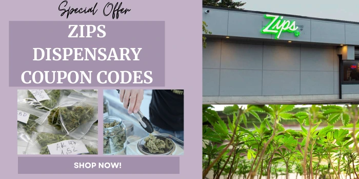 Zips Dispensary COUPON CodeS