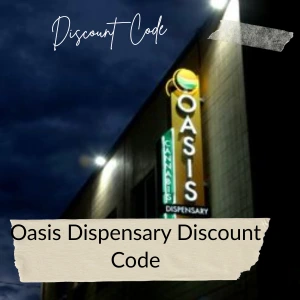 Oasis Dispensary Promo Code