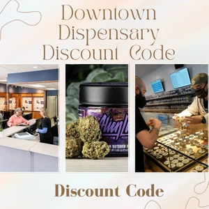 Downtown Dispensary Promo Code