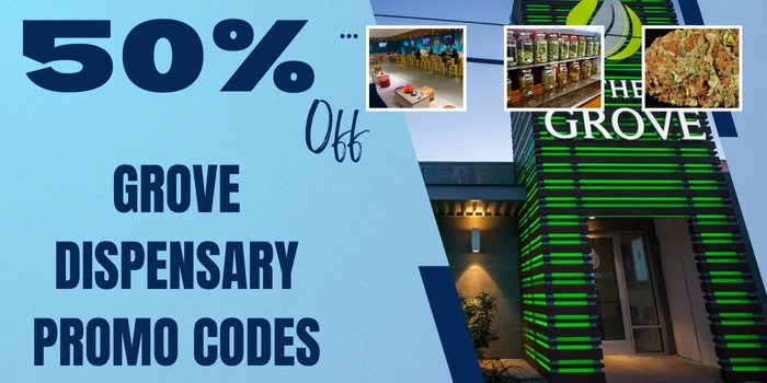 GROVE DISPENSARY PROMO CODES