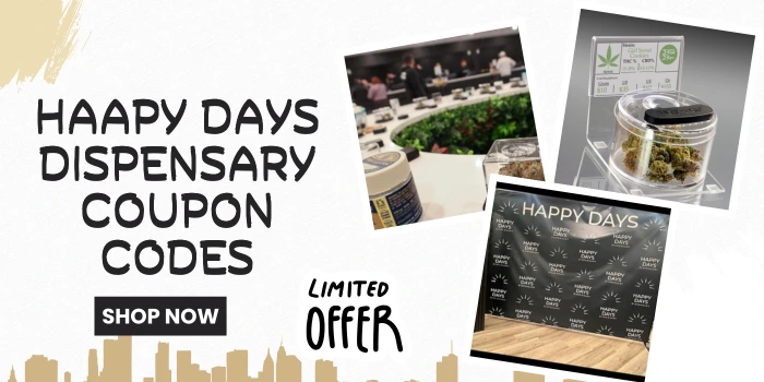 HAAPY DAYS DISPENSARY COUPON CODES