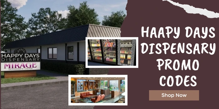 HAAPY DAYS DISPENSARY PROMO CODES