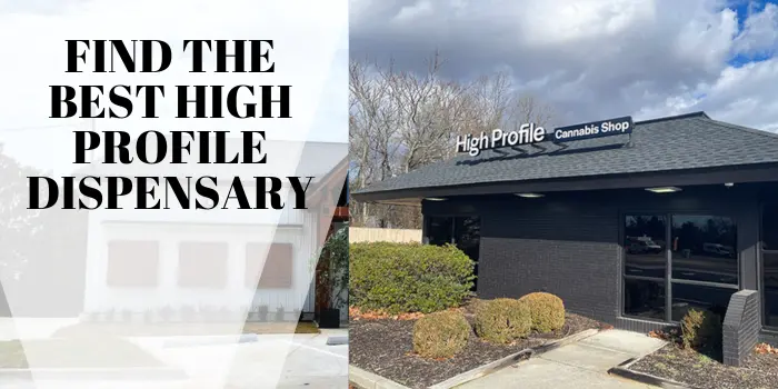 find the best high profile dispensary