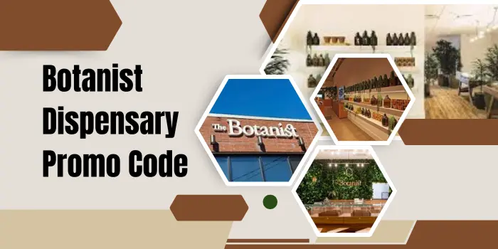 Botanist Dispensary Promo Code