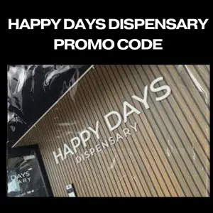 Happy Days Dispensary Promo Codes