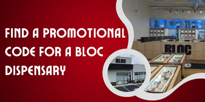 find a promotional code for a bloc dispensary
